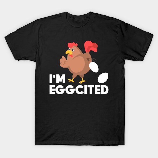 Funny Farmer Animal Pet IM Eggcited Chickens Lover T-Shirt by Caskara